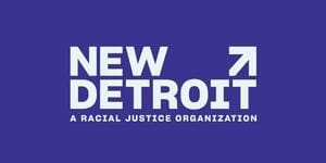New Detroit a Racial Justice Organization